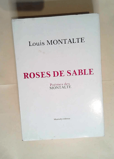 Roses de sable poèmes des Montalte  -