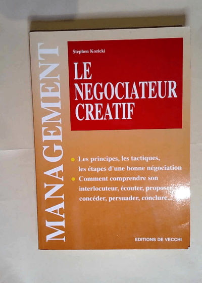 Le négociateur créatif  - Stephen Kozicki