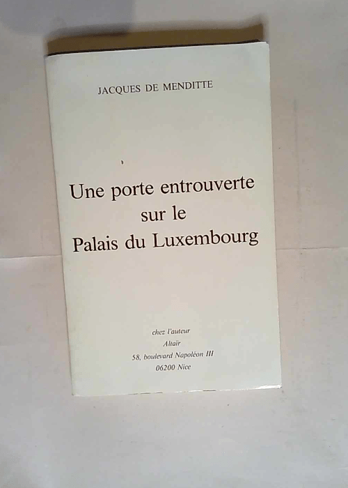 Une Porte entrouverte sur le Palais du Luxembourg  – Jacques de Menditte