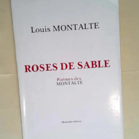 Roses de sable poèmes des Montalte  – ...