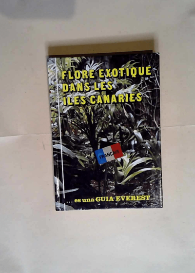 Flore exotique dans les îles Canaries  - Juan Alberto Rodriguez Perez