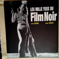 Les Mille yeux du film noir  – Alain Si...