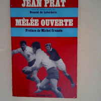 Mêlée ouverte Jean Prat avec la collaborati...