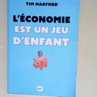 L économie est un jeu d enfant  – Tim ...