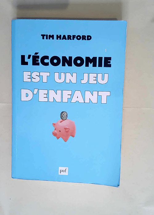 L économie est un jeu d enfant  – Tim ...