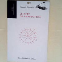 Le Rite de perfection  – Claude Guéril...