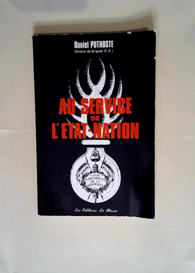 Au service de l etat nation  - Puthoste Daniel