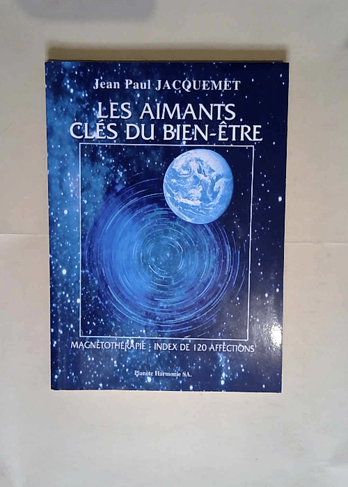 Les aimants clés du bien-être  – Jean-Paul Jacquemet