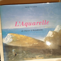 L Aquarelle De Dürer à Kandinsky – Jo...