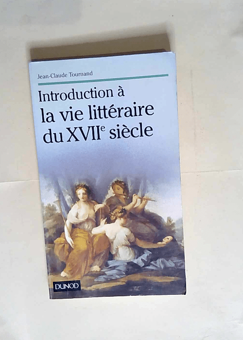 Introduction à la vie littéraire du xviie s...