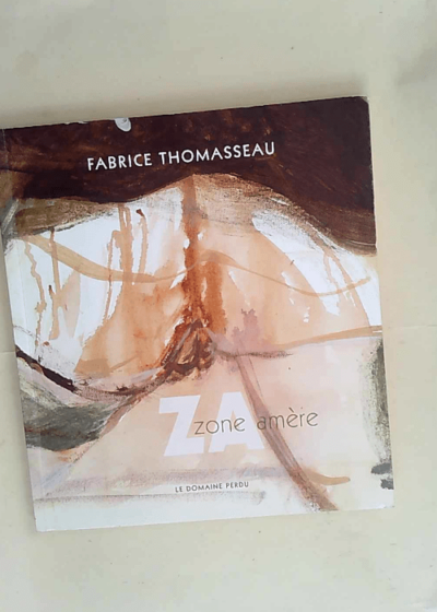 Zone amère - 
Fabrice Thomasseau