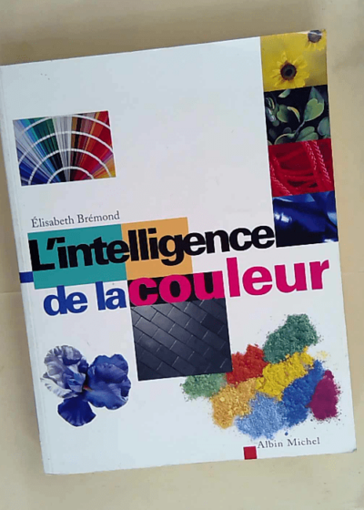 L Intelligence de la couleur  - Elisabeth Brémond