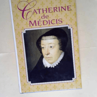 Catherine de médicis.  – HERITIER Jean