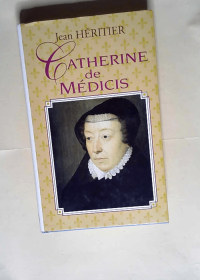 Catherine de médicis.  - HERITIER Jean