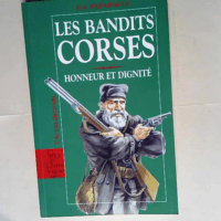 Les bandits corses Honneur et dignité &#8211...