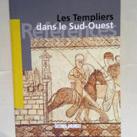 Templiers Dans Le Sud-Ouest (Les)  – Ja...