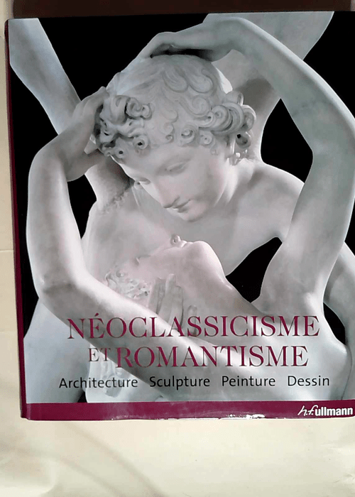 Neoclassicisme et Romantisme  – Rolf Toman