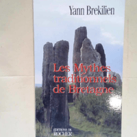 Les mythes traditionnels de Bretagne  –...