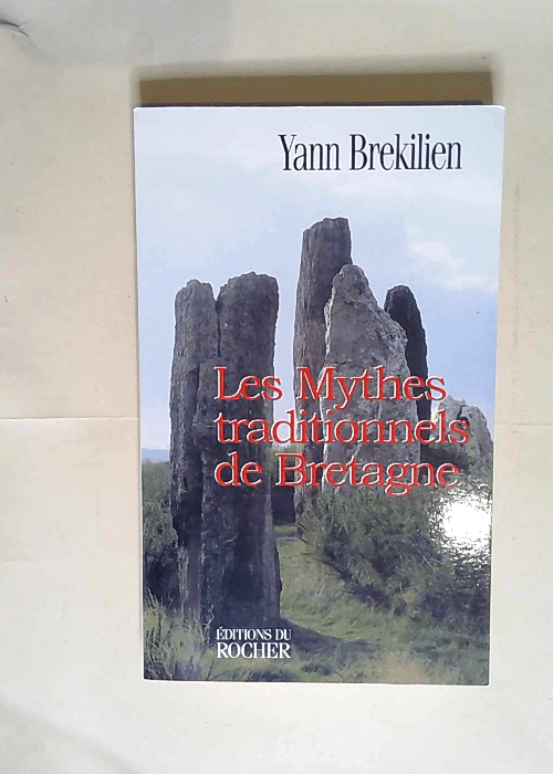 Les mythes traditionnels de Bretagne  – Yann Brekilien