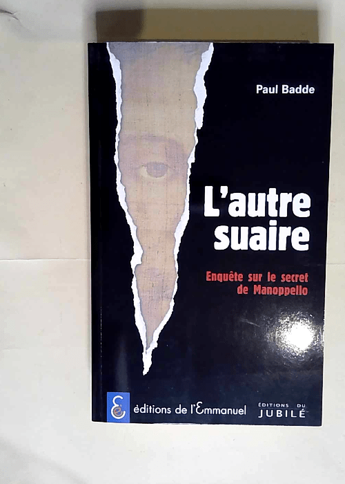 L autre suaire Enquête sur le secret de Manoppello – Paul Badde