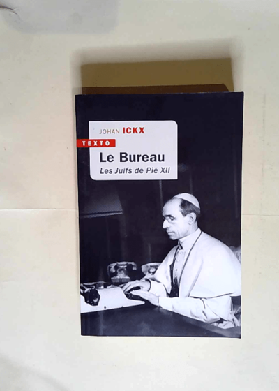 Le bureau Les juifs de Pie XII - Johan Ickx