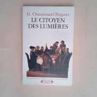 Le citoyen des Lumières  – Guy Chaussi...