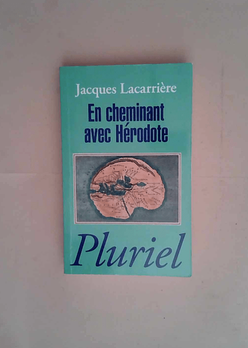 En cheminant avec Hérodote  – Jacques Lacarrière