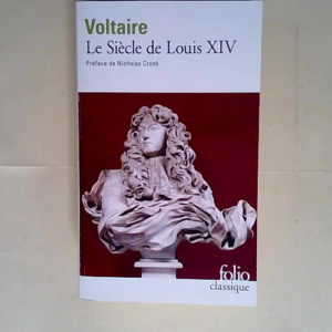 Le Siècle de Louis XIV  – Voltaire