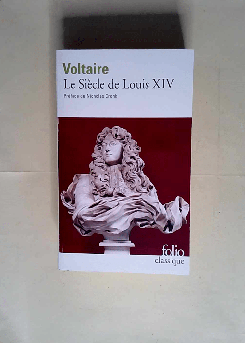 Le Siècle de Louis XIV  – Voltaire