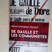 De Gaulle et les communistes  – Henri-Christian Giraud