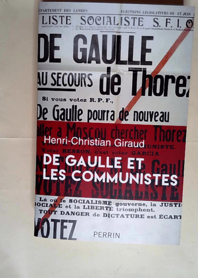 De Gaulle et les communistes  - Henri-Christian Giraud