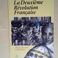 La Deuxième Révolution Française (Juillet ...