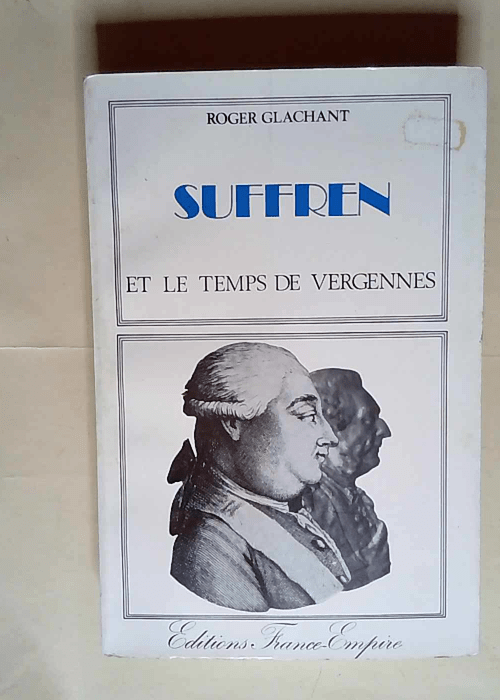 Suffren et le temps de Vergennes  – R. ...