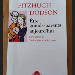 Etre Grands-Parents Aujourd’hui – Dodson Fitzhugh