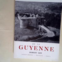 Decouverte de la Guyenne  – Got Robert