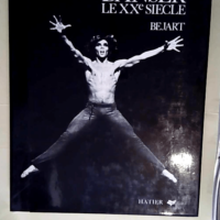 Danser le XX siècle  – Bejart MAURICE-...