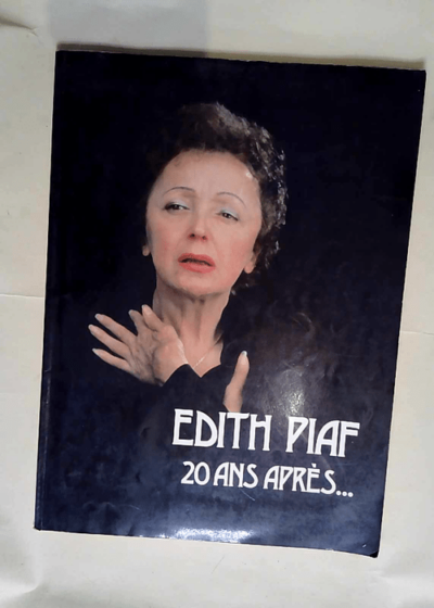 Édith Piaf 20 ans après  - Christian Dureau