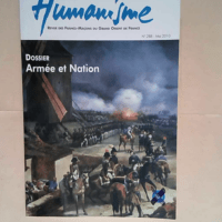 Humanisme n° 288 – Dossier Armée et Nation – Revue des francs maçons du grand orient de France –