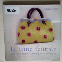 La Laine Feutree Etape Par Etape  – G. Harris