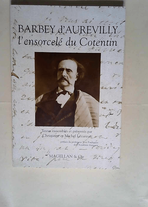 Barbey d Aurévilly L ensorcelé du Cotentin – Michel Lécureur