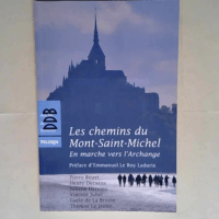 Les chemins du Mont-Saint-Michel En marche vers l Archange – Pierre Bouet