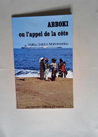 Abboki ou l Appel de la Côte  - Mahamadou Halilou Sabbo