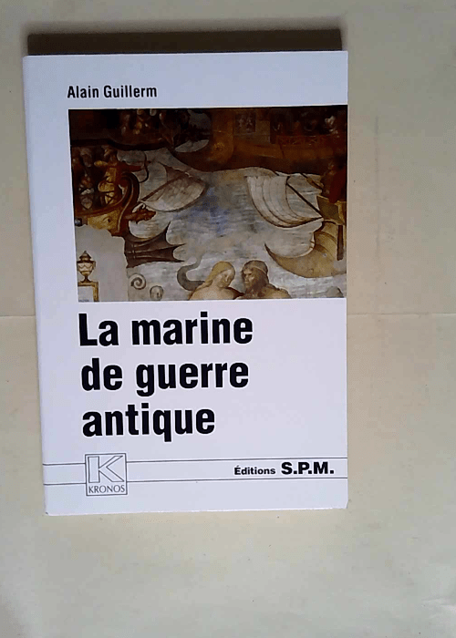 La marine de guerre antique  – Alain Guillerm