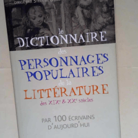 Le dictionnaire des personnages populaires de...