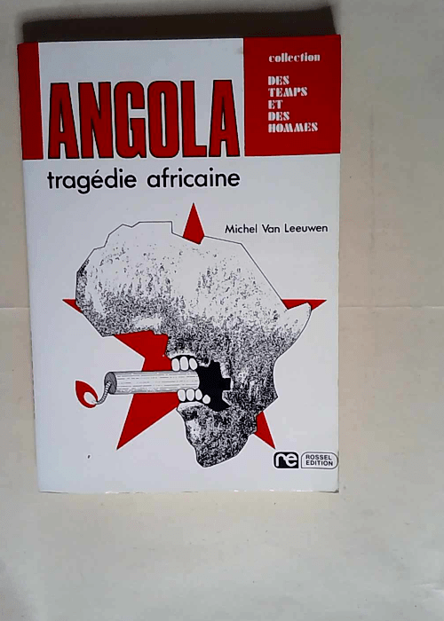 Angola tragédie africaine.  –