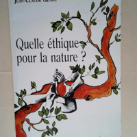 Quelle éthique pour la nature ?  – Jea...