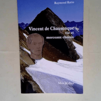 Vincent de Chausenque vie et morceaux choisis...