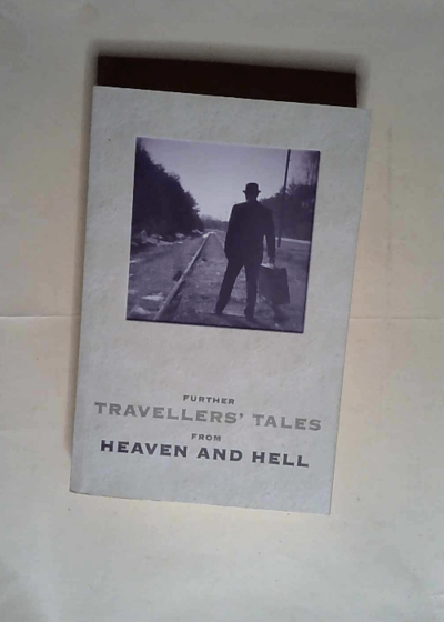 Further Travellers  Tales of Heaven and Hell  - Gordon Medcalf