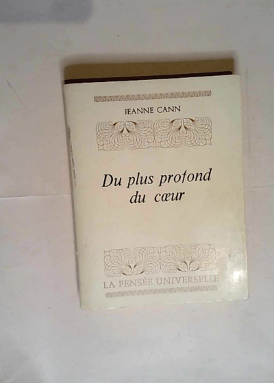 Du plus profond du coeur  - Jeanne Cann