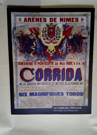 La Corrida S affiche Histoires D alternatives Nîmes - Musee Des Cultures Taurines